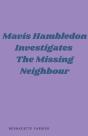 Mavis Hambledon Investigates The Missing Neighbour - Preview