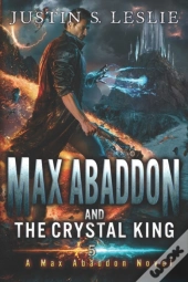Max Abaddon And The Crystal King