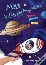 Max And His Big Imagination - Space Activity Book