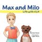 Max And Milo: Life With Xlh - Preview