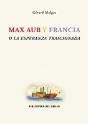 Max Aub Y Francia O La Esperanza Traicionada - Preview