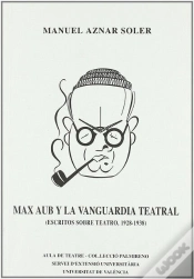 Capa do artigo Max Aub Y La Vanguardia Teatral. Escritos Sobre Teatro, 1928-1938