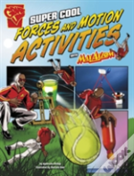 Max Axiom Science And Engineering Activities Super Cool Forces And Motion Activities With Max Axiom