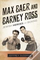 Max Baer And Barney Ross