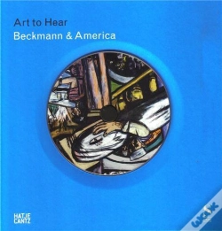 Capa do artigo Max Beckmann & America (Art To Hear) /Anglais