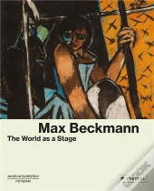 Max Beckmann The World As A Stage /Anglais
