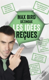 Capa do artigo Max Bird Dézingue Les Idées Recues