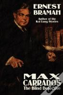 Max Carrrados, The Blind Detective