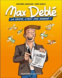 Capa do artigo Max Deblé : La Vente, C'Est Pas Gagné !
