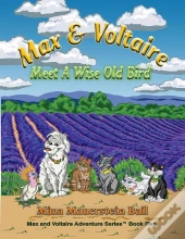 Max & Voltaire Meet A Wise Old Bird