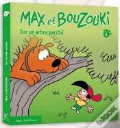 Capa do artigo Max Et Bouzouki T.5 ; Sur Un Arbre Perché