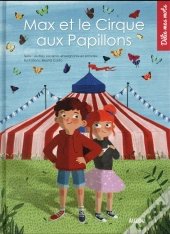 Max Et Le Cirque Aux Papillons (Coll. Delie Mes Mots)