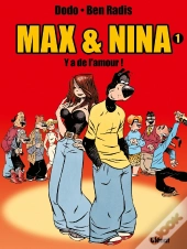 Max Et Nina Tome 1 ; Y'A De L'Amour
