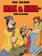 Capa do artigo Max Et Nina Tome 6 ; Quitte Ou Double