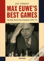 Max Euwe'S Best Games