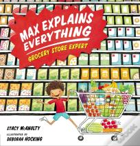 Max Explains Everything: Grocery Store Expert