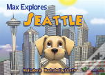 Max Explores Seattle
