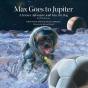 Max Goes To Jupiter (Second Edition) - Preview
