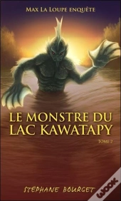 Max La Loupe Enquête T.2 ; Le Monstre Du Lac Kawatapy