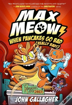 Capa do artigo Max Meow 6: When Pancakes Go Bad (Really Bad!)