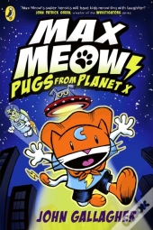 Max Meow Book 3: Pugs From Planet X