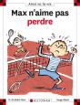 Max N'Aime Pas Perdre - Preview