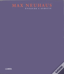 Capa do artigo Max Neuhaus ; Évoquer L'Auditif