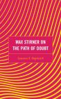 Max Stirner On The Path Of Doubt - Preview