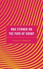 Max Stirner On The Path Of Doubt - Preview