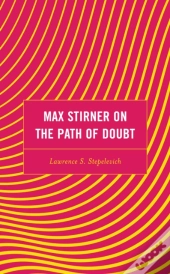 Max Stirner On The Path Of Doubt