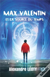 Max Valentin Et La Source Du Temps