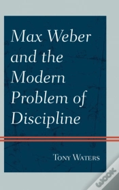 Capa do artigo Max Weber And The Modern Problem Of Discipline