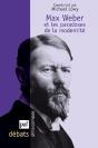Max Weber Et Les Paradoxes De La Modernité - Preview