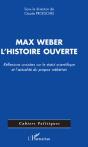 Max Weber ; L'Histoire Ouverte ; Réflexions Croisées Sur Le Statut Scientifique Et L'Actualité Du Propos Wébérien - Preview