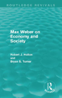 Max Weber On Economy And Society (Routledge Revivals) - Preview