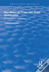 Max Weber On Power And Social Stratification