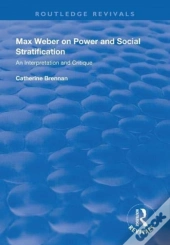 Max Weber On Power And Social Stratification
