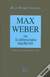 Capa do artigo Max Weber Ou La Démocratie Inachevée