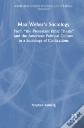 Max Weberâ€™S Sociology