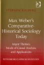 Max Weber'S Comparative-Historical Sociology Today - Preview