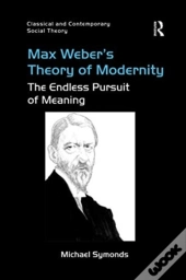 Max Weber'S Theory Of Modernity