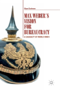 Max Weber'S Vision For Bureaucracy - Preview