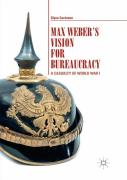 Max Weber'S Vision For Bureaucracy