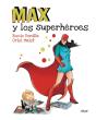 Max Y Los Superhéroes - Preview