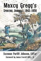 Maxcy Gregg'S Sporting Journals 1842-1858