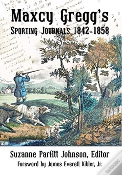 Capa do artigo Maxcy Gregg'S Sporting Journals 1842-1858