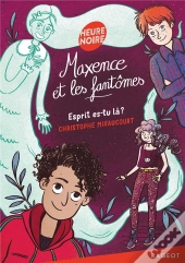 Maxence Et Les Fantomes - Esprit Es-Tu La ?
