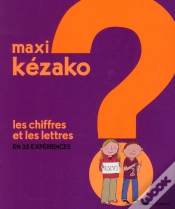 Capa do artigo Maxi Kézako T.4 ; Les Chiffres Et Les Lettres En 36 Expériences