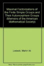 Maximal Factorizations Of The Finite Simple Groups And Their Automorphism Groups - Preview