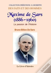 Maxime De Sars (1886-1960) : La Passion De L'Histoire